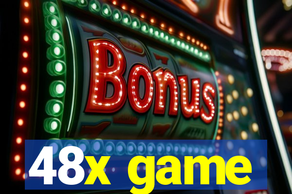 48x game